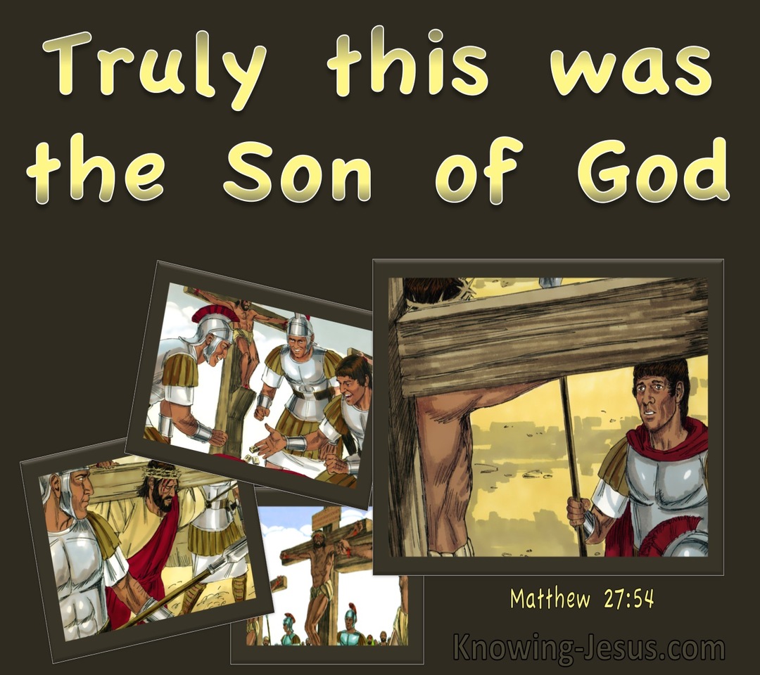 Matthew 27:54 Truly This Was The Son Of God (brown)